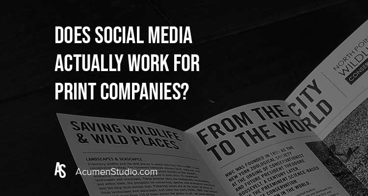 Does Social Media Work for Print Companies?