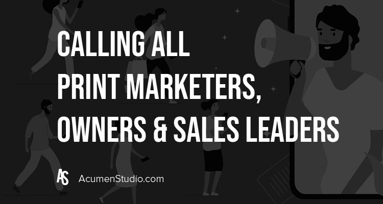 Call-All-Print-Marketers-Sales-Leaders-&-Owners-