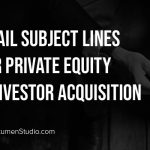 Best Email Subject Lines for Private Equity & Investors