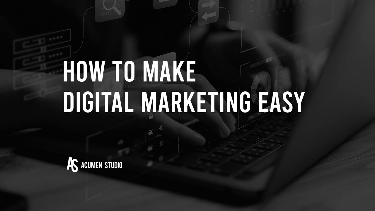 easy digital marketing simple digital marketing strategy