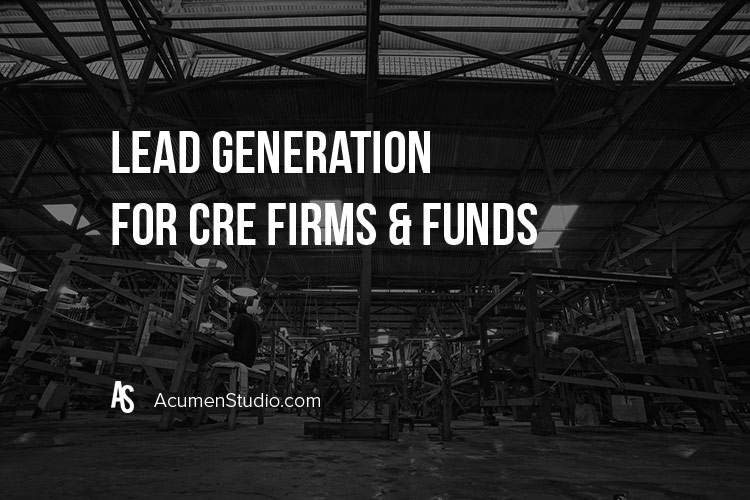 Lead Generation for Commercial Real Estate Funds and Firms