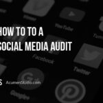 How To Do A Social Media Audit For Your Business