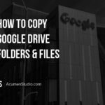 How to Copy Google Drive Folders and Files