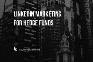 LinkedIn Marketing for Hedge Funds