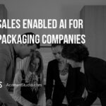 AI for Sales or Sales Enabled AI for Packaging Companies