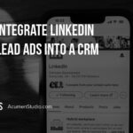 integrate linkedin leads ads into a crm