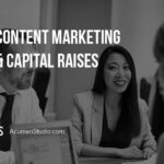 The Role of Content Marketing in Raising Capital for Funds