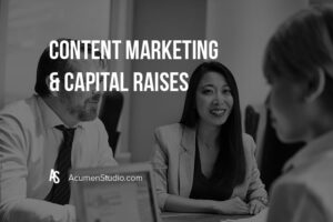 The Role of Content Marketing in Raising Capital for Funds